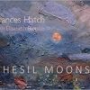 Chesil Moons - Frances Hatch